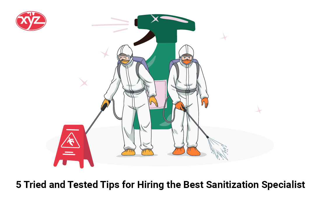 5 Tried and Tested Tips for Hiring the Best Sanitization Specialist  