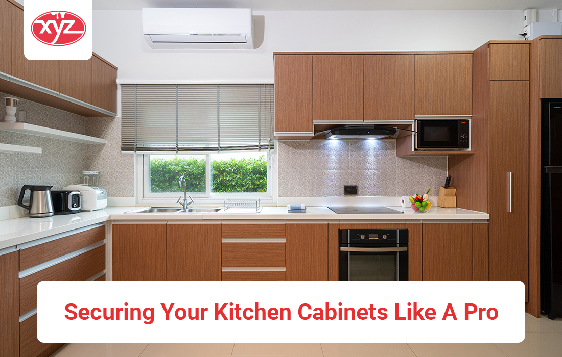 Securing Your Kitchen Cabinets Like A Pro