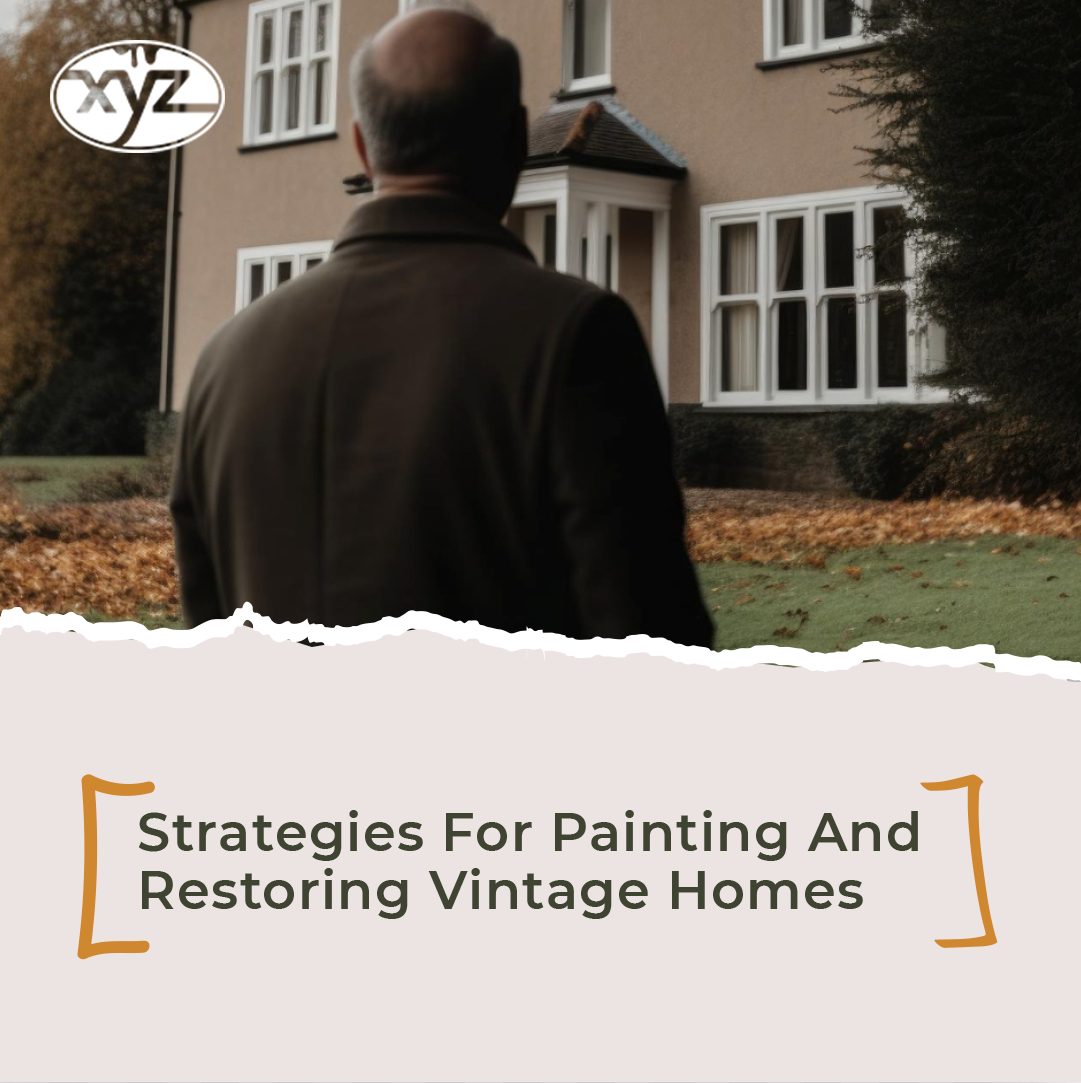 Strategies For Painting And Restoring Vintage Homes